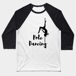 Pole Dancing Baseball T-Shirt